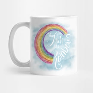 You smell like rainbows Mug